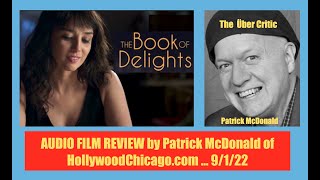 THE BOOK OF DELIGHTS (2022) Audio Review by Patrick McDonald of HollywoodChicago.com, 9/1/22