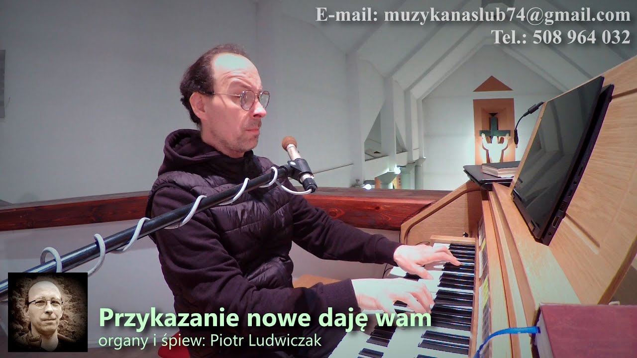 Przykazanie Nowe Daję Wam Nuty Przykazanie nowe daję wam - Piotr Ludwiczak - YouTube
