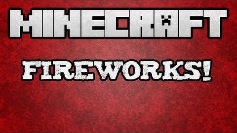 ★ Minecraft Tutorial - How to Use Fireworks Tutorial (Part 1 of 2)