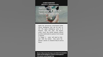 Apple’s Visual Intelligence Is A Built in Take On Google Lens