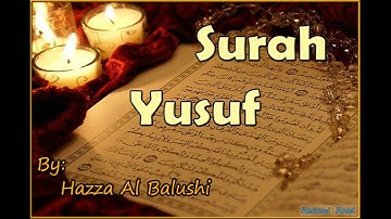 Beautiful Recitation of Surah Yusuf by Hazza Al Balushi