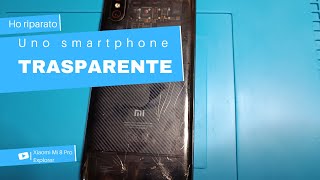 UNO SMARTPHONE TRASPARENTE - Xiaomi Mi 8 Pro Explorer LIMITED EDITION