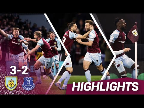 Burnley 3-2 Everton | Unbelievable 5-Goal Thriller | Premier League