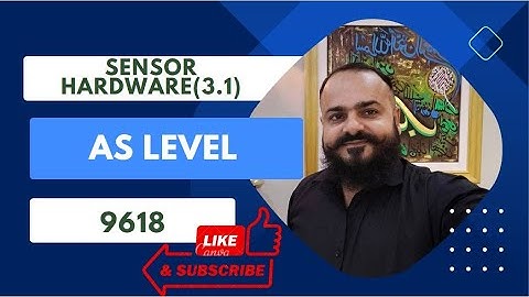 Sensor (Hardware 3.1)  As Computer Science 9618 By Adnan Usmani