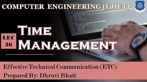 Lec-36_Time Management | Effective Technical Communication | Computer Engineering