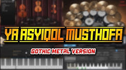 Ya Asyiqol Musthofa (Gothic Metal Version)  - Durasi: 5:21.  Ya Asyiqol Musthofa (Gothic Metal Version)  - Durasi: 5:21.