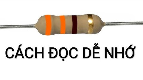 DỄ NHỚ ! CÁCH ĐỌC ĐIỆN TRỞ cho người chưa biết