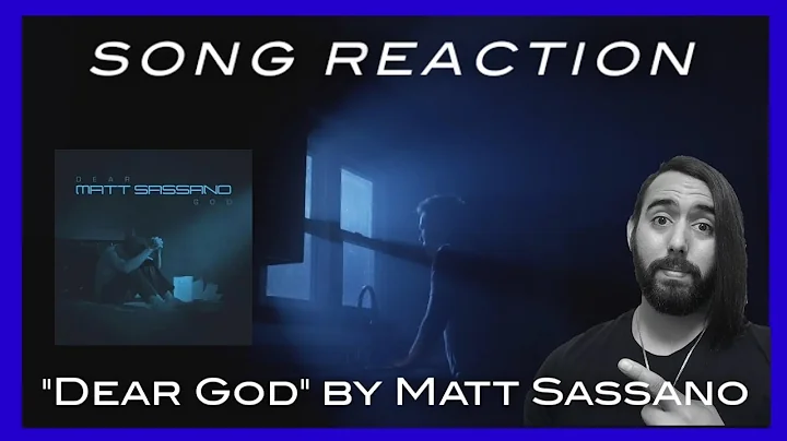 MATT SASSANO - DEAR GOD (SONG REACTION)