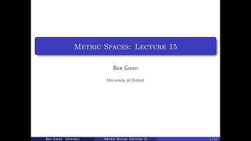 Metric Spaces - Lectures 15 & 16: Oxford Mathematics 2nd Year Student Lecture