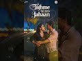Tujhme Hai Mera Jahaan ❤️ New Romantic Song | Bollywood Hits #romanticsongs #love #song