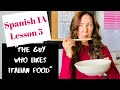 Spanish 1a lesson 5  the guy who likes italian food