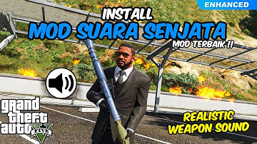 HOW TO INSTALL REALISTIC WEAPONS SOUNDS MOD IN GTA V ENHANCED