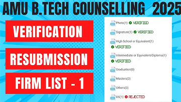 AMU B.Tech Counselling 2025 Verification | Resubmission | Firm List | Payment | Upgradation