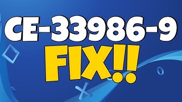 How to Fix PS4 Error Code CE-33986-9