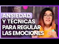 Ansiedad y técnicas para regular las emociones- Psic. Grecia Garcés