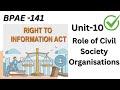 BPAE -141 \\ Unit -10 Role of Civil Society Organisations #ignou #bpae141 #rtiact2005 #rtiact