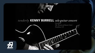 Kenny Burrell  Tenderly  In Pasadena