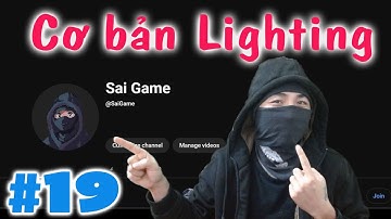 Cơ bản về Lighting - Cơ bản Unity 3D C# - E19