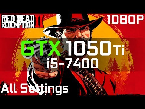Red Dead Redemption 2 GTX 1050 Ti + I5-7400 | Low Vs. Medium Vs. High Vs. Optimal | 1080p