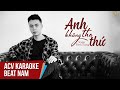 Karaoke | Anh Không Tha Thứ - Đình Dũng | Beat Tone Nam Không Bè