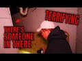 THERE IS SOMEONE IN THERE! | SCARIEST NIGHT AND CLOSEST CALL OF OUR LIVES