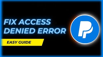 How to Fix PayPal Login Error - Access Denied