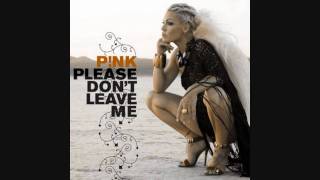 Pink - Please Don't Leave Me (HQ with Lyrics) 