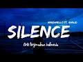 Silence - Marshmello ft Khalid | lyrics terjemahan indonesia