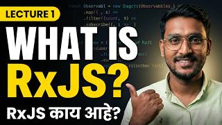 RxJS शिकूया 🚀 | What is RxJS, Observable, Subscribe, Next, Error & Complete | Lecture 1|TrailAndRXJS