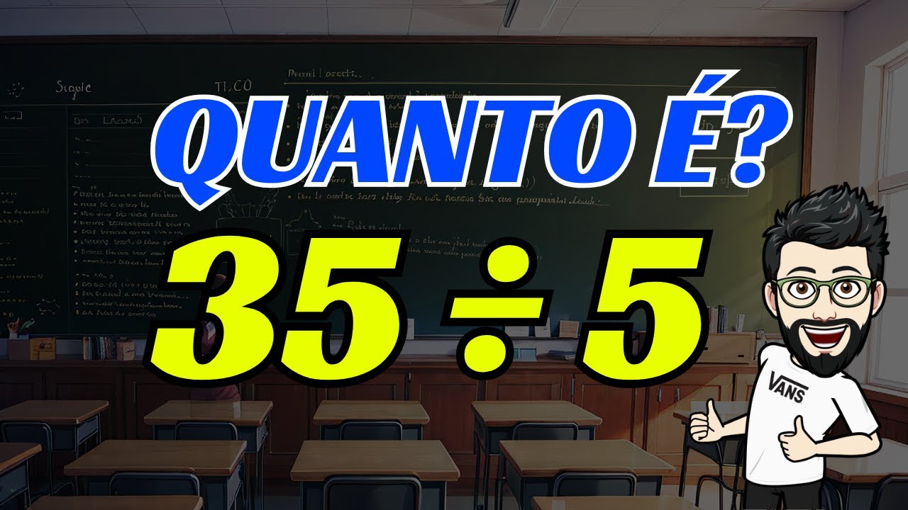 QUANTO É 35 DIVIDIDO POR 5 | DIVIDIR 35 POR 5 | 35÷5 - YouTube