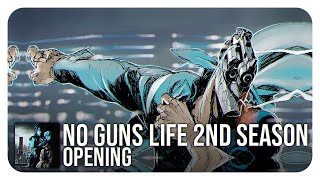 Stream No Guns Life Season 2 - Opening Full『Chaos Drifters』by