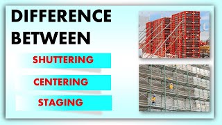 Difference Between Shuttering, Centering, and Staging | What is Scaffolding and Formwork | CIVIL...