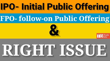 What is IPO, FPO And Rights Issue | IPO, FPO और RIGHTS ISSUE में क्या अंतर है? | TheTradebits |