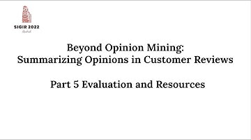 Part 5 Evaluation and Resources | Opinion Summarization Tutorial at SIGIR 2022