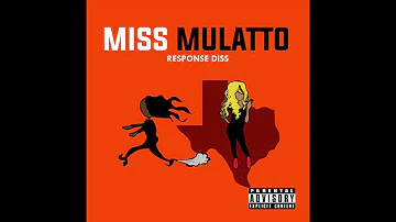 Miss Mulatto - "Response Diss" OFFICIAL VERSION