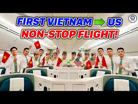 Video Bamboo Airways' FIRST EVER Non-Stop Flight to US (from... - youtube