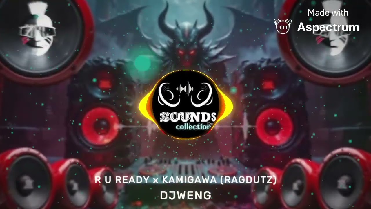 R U READY x KAMIGAWA  ( RAGDUTZ) DJWENG