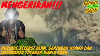 Mengerikan Periode Seleksi Alam Saringan Nyawa Dan Datangnya Tatanan Dunia Baru