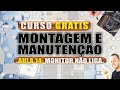 Aula 14 - Monitor LG Flatron não liga - Curso Grátis AndreCisp