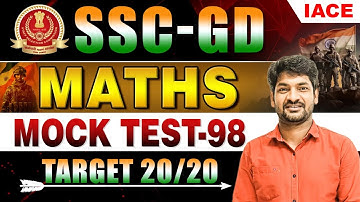 SSC GD CONSTABLE MOCK TEST: 98 MATHS Explanation | Useful for upcoming SSC GD Exams | IACE