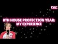 8th House Profection Year - My Experience