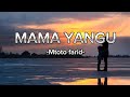 MTOTO FARID-MAMA YANGU (QASWIDA)|Lyrics