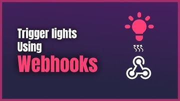 Webhooks - A new way to trigger your lights and commands from anywhere you want