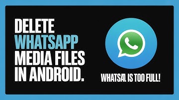 How to Delete WhatsApp Media Files in Android – Free Up Storage Fast