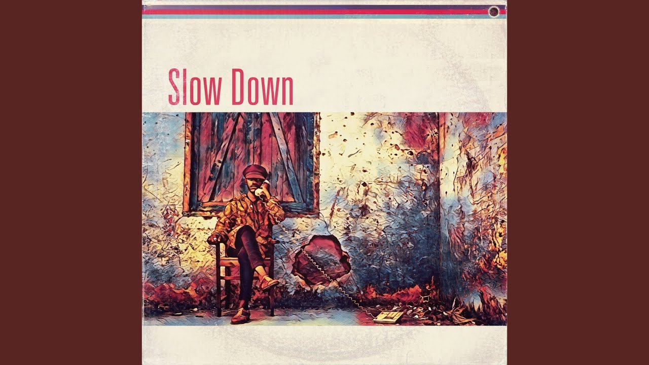 Watch Slow Down on YouTube Watch Slow Down on YouTube