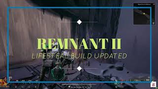 Remnant 2 - LifeSteal Monolith Build Version 2 (Updated for more Lifesteal Efficacy & Healing)