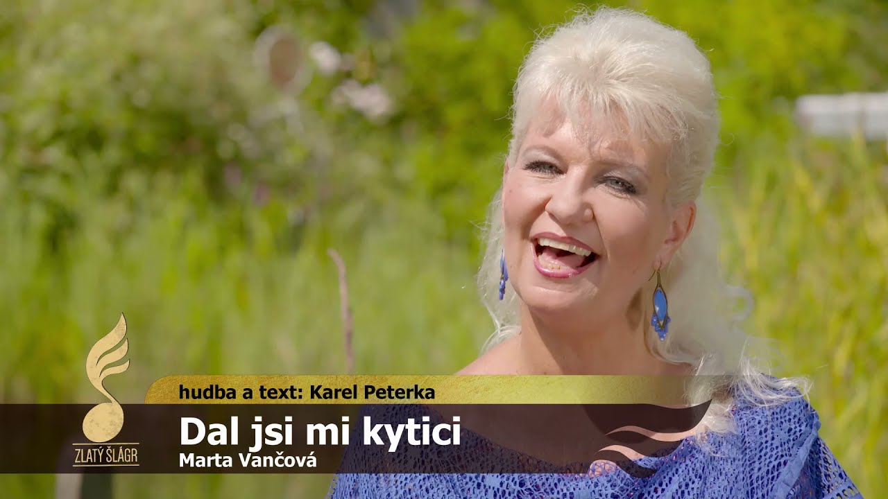 MARTA VANČOVÁ - Dal jsi mi kytici