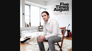 Watch Five Times August Overrated video