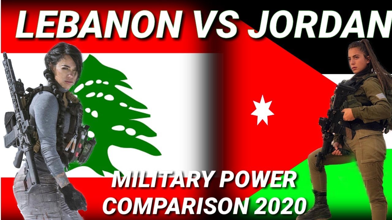 Lebanon vs Jordan military power comparison 2020Lebanon vs Jordan armyLebanon vs Jordan armed