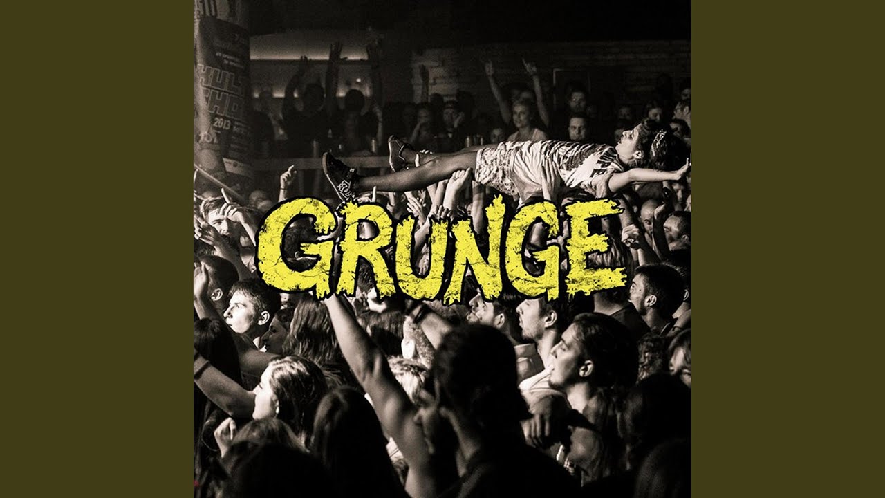 Watch Grunge on YouTube Watch Grunge on YouTube